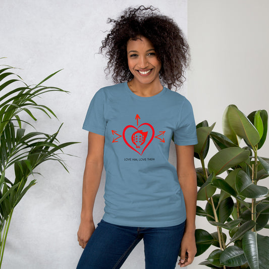 Love Him, Love Them Unisex t-shirt